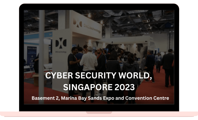 CYBER SECURITY WORLD, SINGAPORE 2023