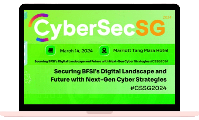 CyberSecSG, the Agile Cyber Security – BFSI Summit 2024